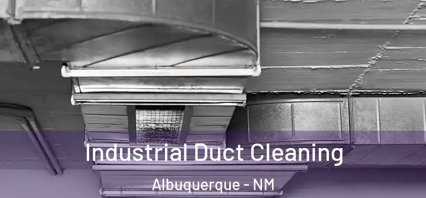  Industrial Duct Cleaning Albuquerque - NM